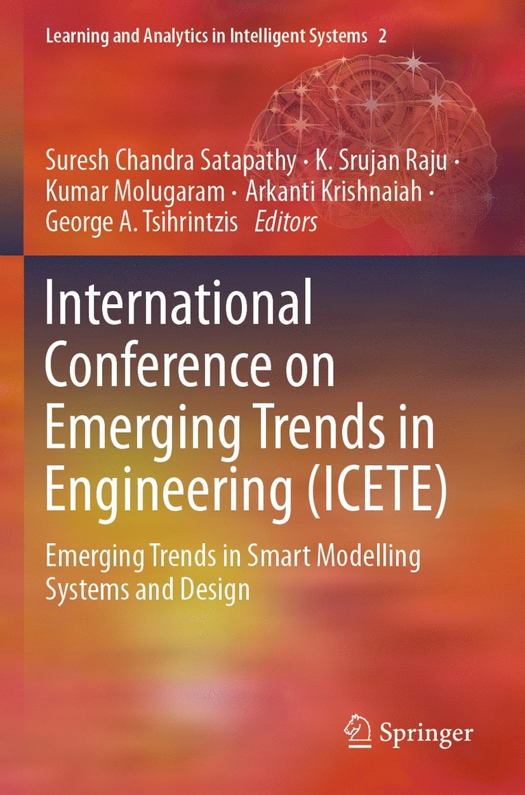 Suresh Chandra Satapathy, K. Srujan Raju, Kumar Molugaram, Arkanti Krishnaiah, George A. Tsihrintzis - International Conference on Emerging Trends in Engineering (ICETE), Häftad