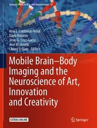 bokomslag Mobile Brain-Body Imaging and the Neuroscience of Art, Innovation and Creativity