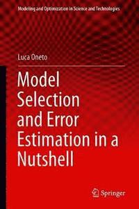 bokomslag Model Selection and Error Estimation in a Nutshell