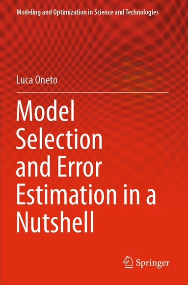Luca Oneto - Model Selection and Error Estimation in a Nutshell, Häftad