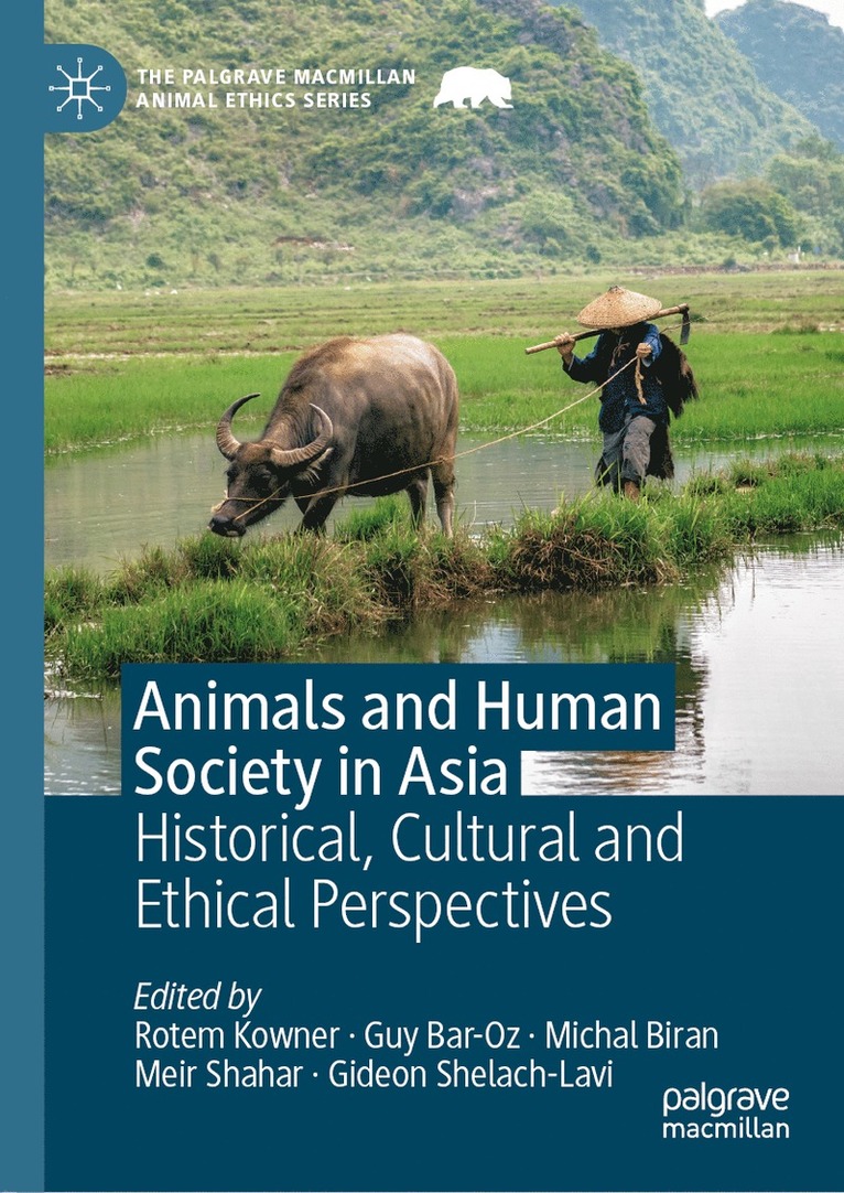 Rotem Kowner, Guy Bar-Oz, Michal Biran, Meir Shahar, Gideon Shelach-Lavi - Animals and Human Society in Asia, Inbunden