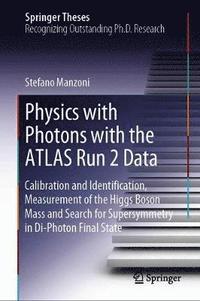 bokomslag Physics with Photons Using the ATLAS Run 2 Data