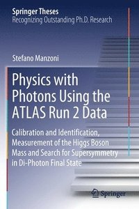 bokomslag Physics with Photons Using the ATLAS Run 2 Data