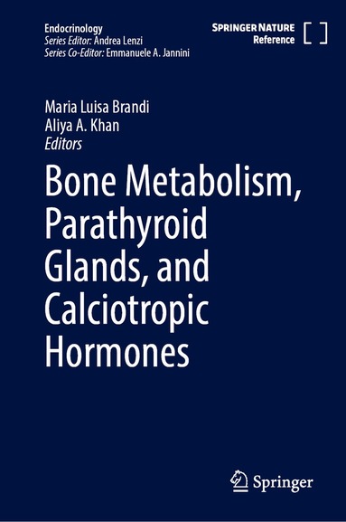 Maria Luisa Brandi, Aliya Khan - Bone Metabolism, Parathyroid Glands, and Calciotropic Hormones, Inbunden