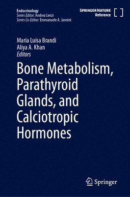 bokomslag Bone Metabolism, Parathyroid Glands, and Calciotropic Hormones