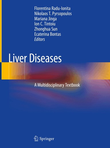 Florentina Radu-Ionita, Nikolaos T. Pyrsopoulos, Mariana Jinga, Ion C. Tintoiu, Zhonghua Sun, Ecaterina Bontas - Liver Diseases, Inbunden