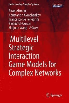 Multilevel Strategic Interaction Game Models for Complex Networks 1