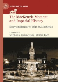 bokomslag The MacKenzie Moment and Imperial History