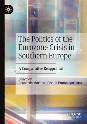 The Politics of the Eurozone Crisis in Southern Europe 1