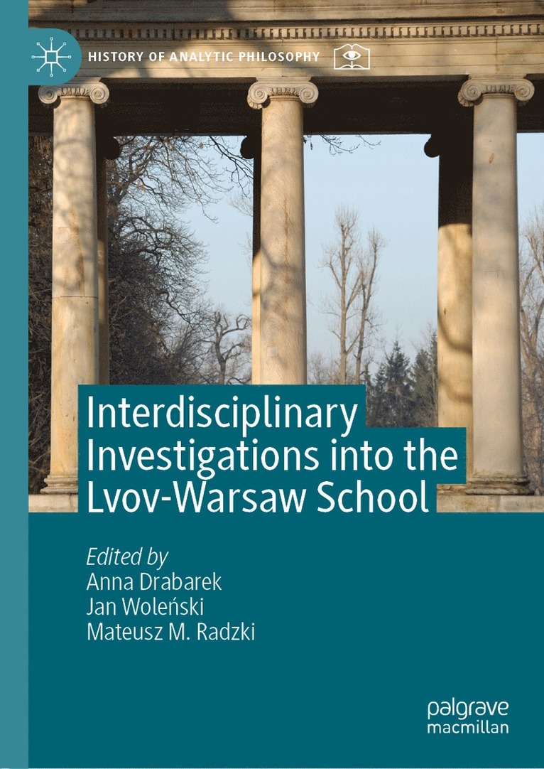 Anna Drabarek, Jan Woleński, Mateusz M. Radzki, Jan Wolenski, Jan Wole&#324;ski - Interdisciplinary Investigations into the Lvov-Warsaw School, Inbunden