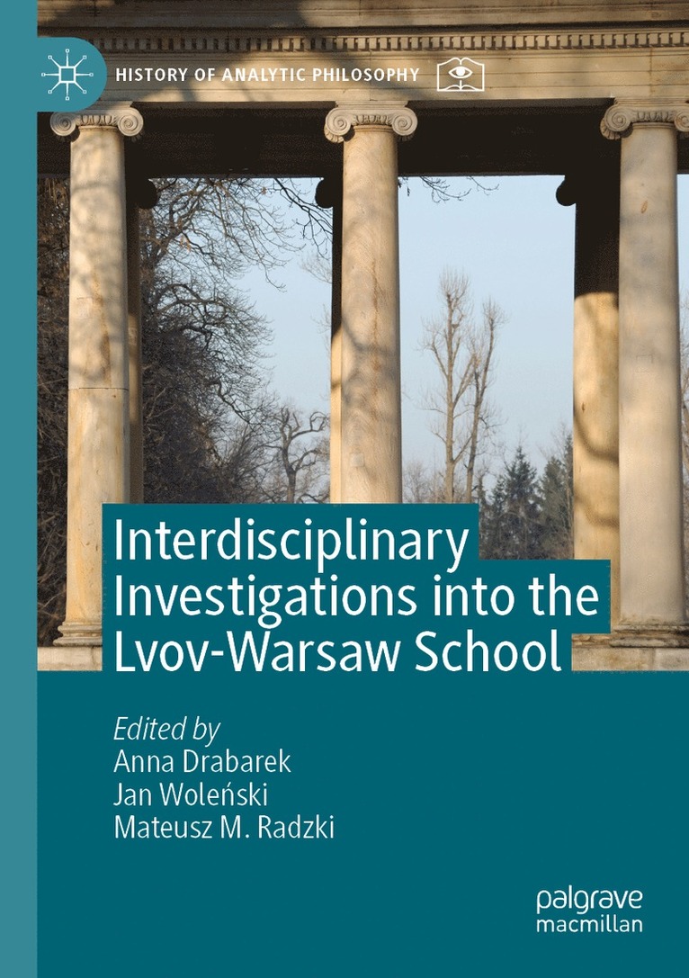Anna Drabarek, Jan Woleński, Mateusz M. Radzki, Jan Wolenski, Jan Wole&#324;ski - Interdisciplinary Investigations into the Lvov-Warsaw School, Häftad