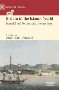 bokomslag Britain in the Islamic World