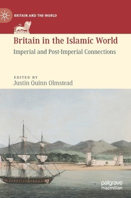 bokomslag Britain in the Islamic World