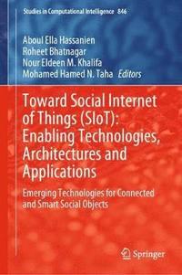 bokomslag Toward Social Internet of Things (SIoT): Enabling Technologies, Architectures and Applications