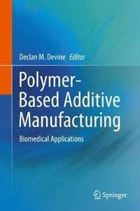 bokomslag Polymer-Based Additive Manufacturing