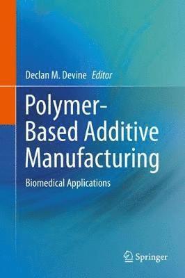 Polymer-Based Additive Manufacturing 1