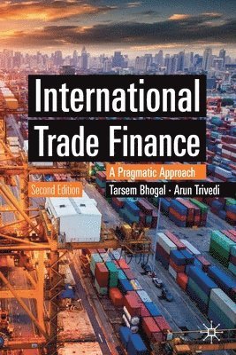 Tarsem Bhogal, Arun Trivedi - International Trade Finance, Häftad