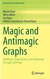 bokomslag Magic and Antimagic Graphs