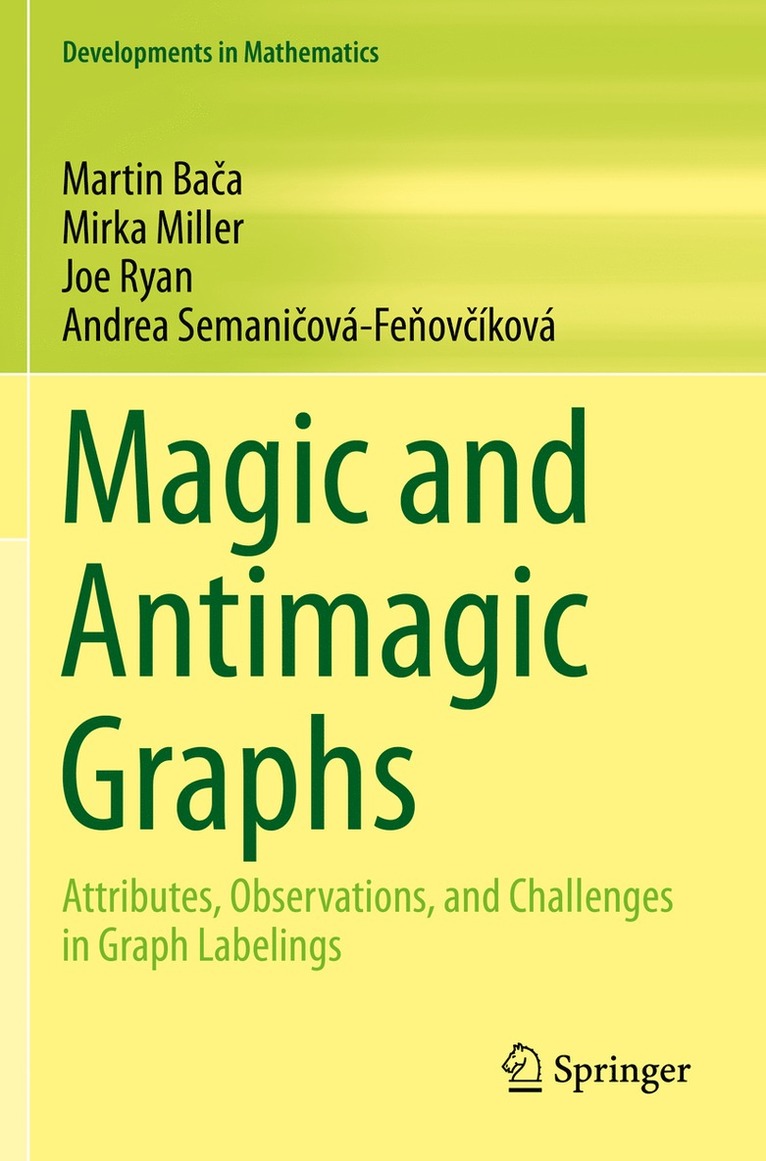 Martin Bača, Mirka Miller, Joe Ryan, Andrea Semaničová-Feňovčíková, Martin Baca, Andrea Semanicova-Fenovcikova, Martin Ba&#269;a - Magic and Antimagic Graphs, Häftad