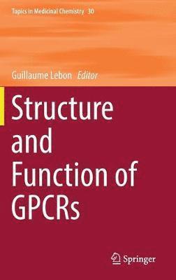 bokomslag Structure and Function of GPCRs