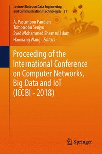 bokomslag Proceeding of the International Conference on Computer Networks, Big Data and IoT (ICCBI - 2018)