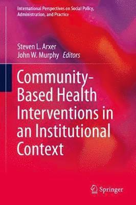 bokomslag Community-Based Health Interventions in an Institutional Context