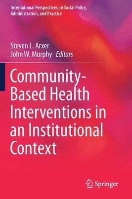 Community-Based Health Interventions in an Institutional Context 1