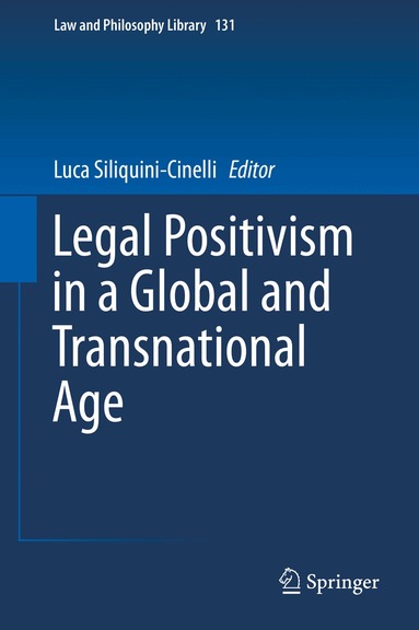 Luca Siliquini-Cinelli - Legal Positivism in a Global and Transnational Age, Inbunden