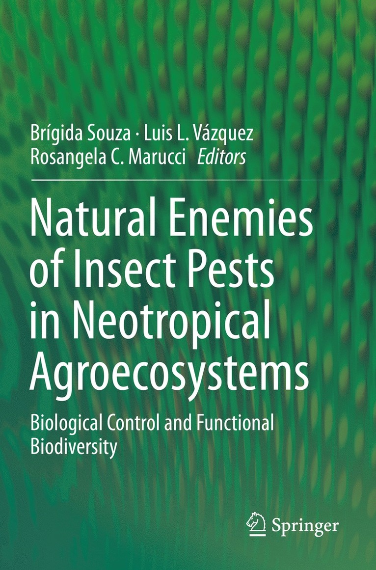 Brígida Souza, Luis L. Vázquez, Rosangela C. Marucci, Brigida Souza, Luis L. Vazquez - Natural Enemies of Insect Pests in Neotropical Agroecosystems, Häftad