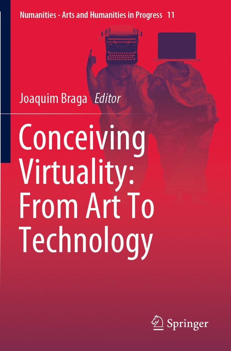 Joaquim Braga - Conceiving Virtuality: From Art To Technology, Häftad