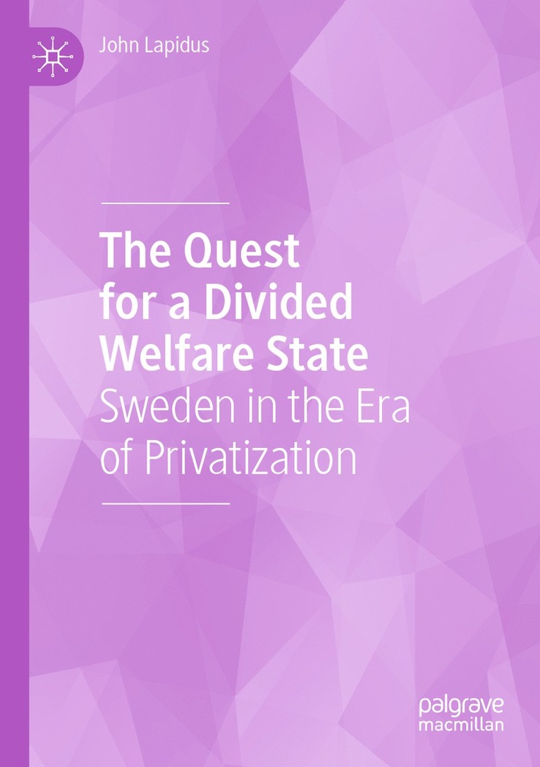 The Quest for a Divided Welfare State 1