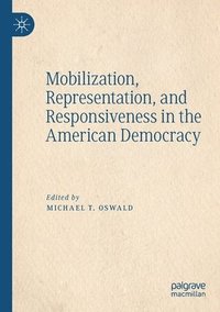bokomslag Mobilization, Representation, and Responsiveness in the American Democracy