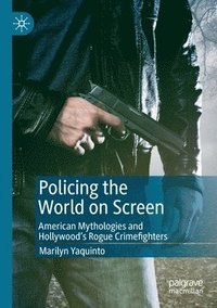 bokomslag Policing the World on Screen