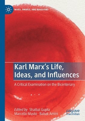 bokomslag Karl Marxs Life, Ideas, and Influences