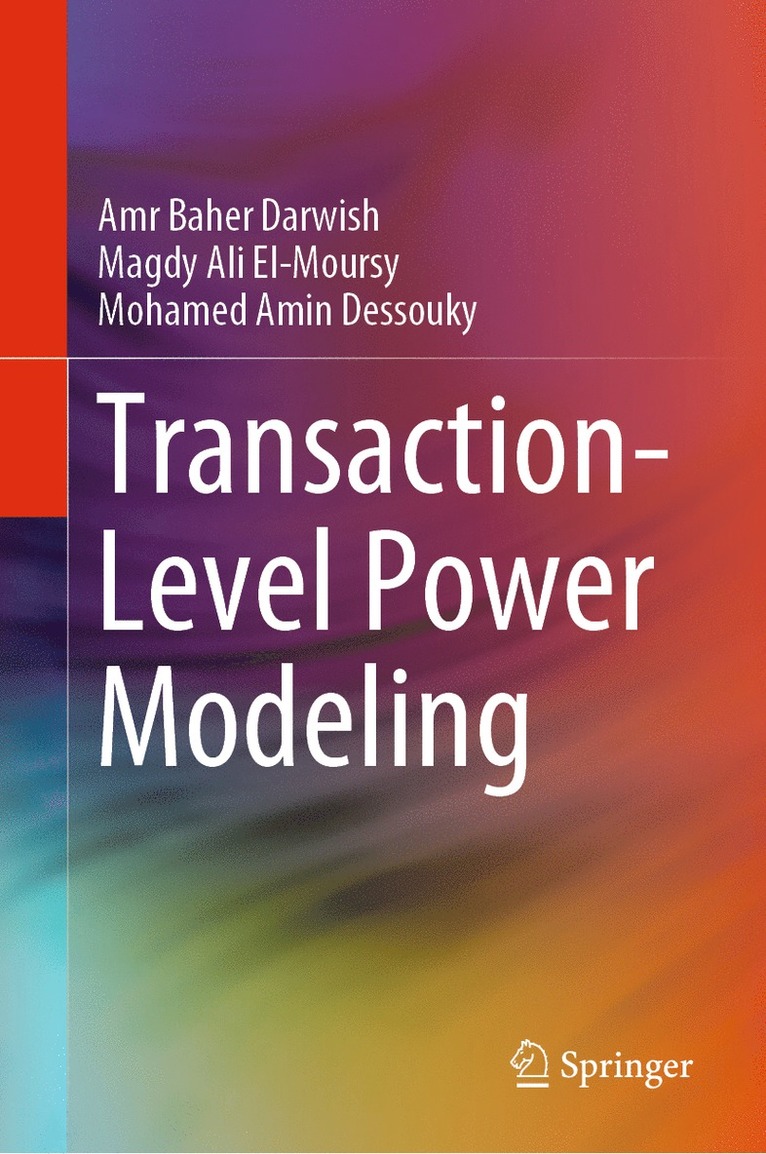 Amr Baher Darwish, Magdy Ali El-Moursy, Mohamed Amin Dessouky - Transaction-Level Power Modeling, Inbunden