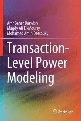 Transaction-Level Power Modeling 1