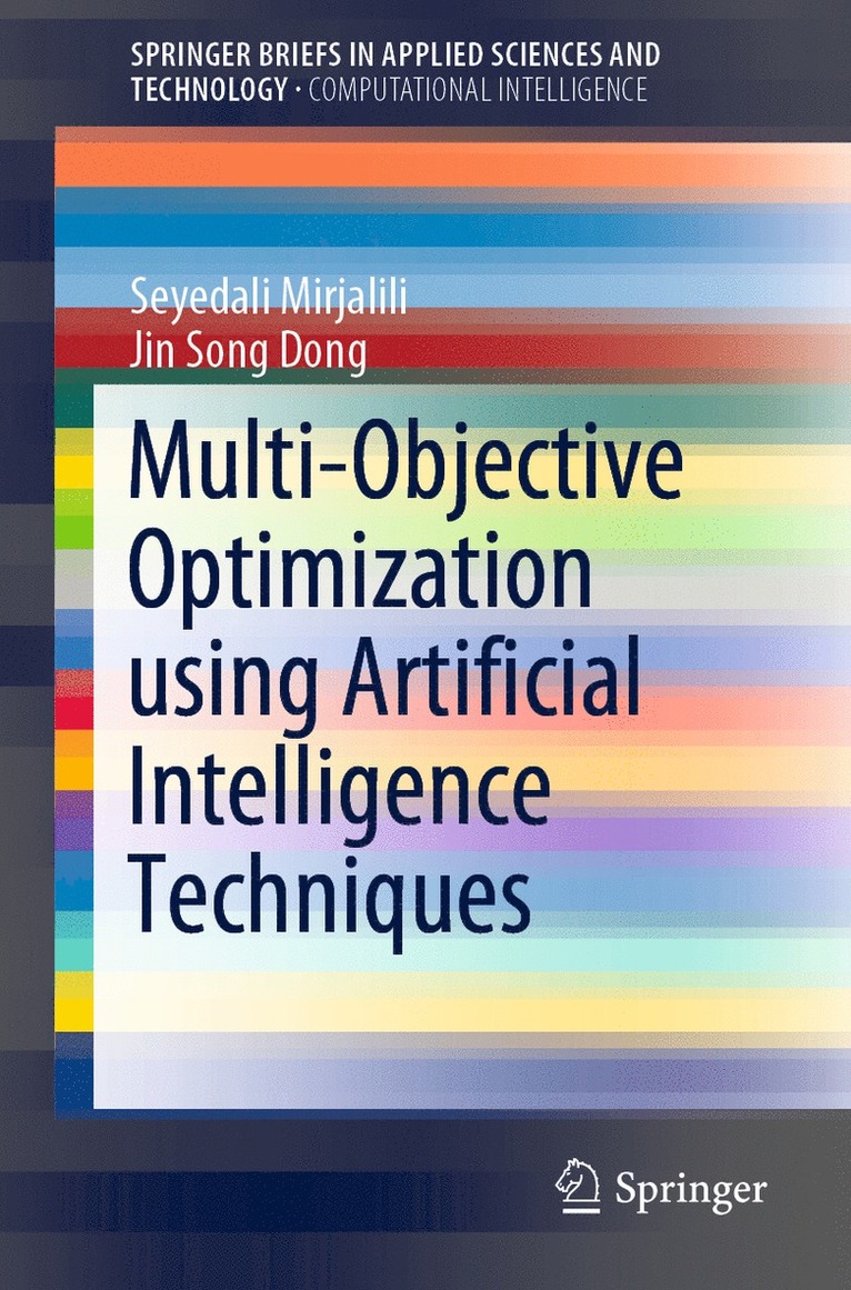 Multi-Objective Optimization using Artificial Intelligence Techniques 1