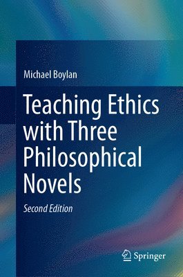 bokomslag Teaching Ethics with Three Philosophical Novels