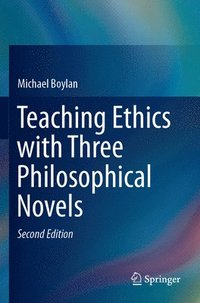 bokomslag Teaching Ethics with Three Philosophical Novels