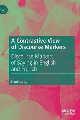 bokomslag A Contrastive View of Discourse Markers