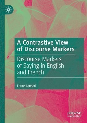 bokomslag A Contrastive View of Discourse Markers