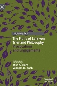bokomslag Films of Lars von Trier and Philosophy