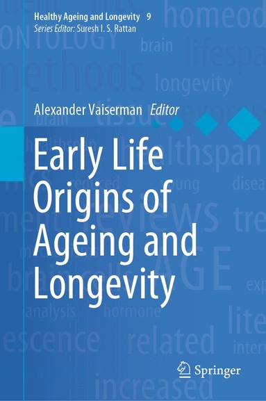 Alexander Vaiserman - Early Life Origins of Ageing and Longevity, Inbunden