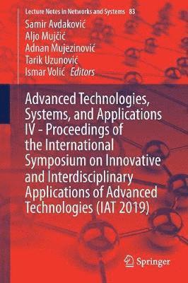 Advanced Technologies, Systems, and Applications IV -Proceedings of the International Symposium on Innovative and Interdisciplinary Applications of Advanced Technologies (IAT 2019) 1