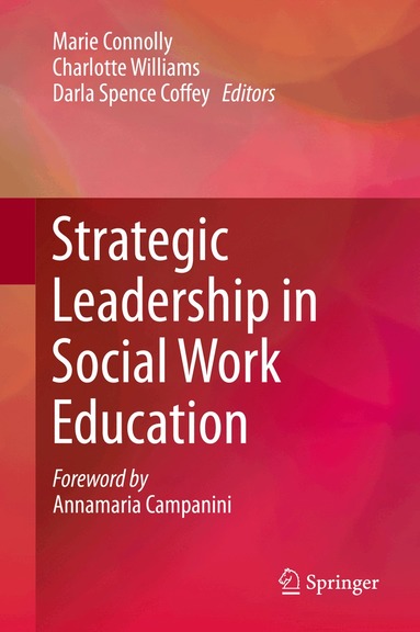 Marie Connolly, Charlotte Williams, Darla Spence Coffey - Strategic Leadership in Social Work Education, Inbunden