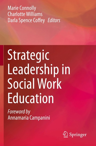 Marie Connolly, Charlotte Williams, Darla Spence Coffey - Strategic Leadership in Social Work Education, Häftad