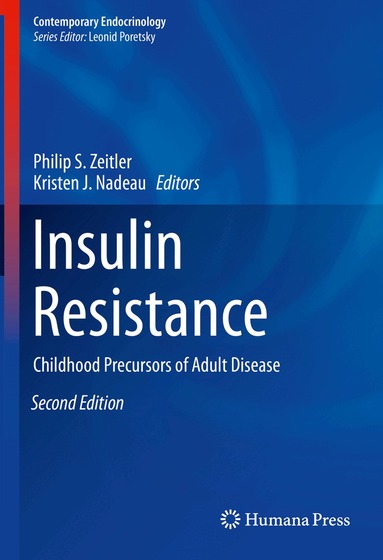 Philip S. Zeitler, Kristen J. Nadeau - Insulin Resistance, Inbunden
