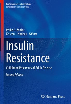 Philip S. Zeitler, Kristen J. Nadeau - Insulin Resistance, Inbunden