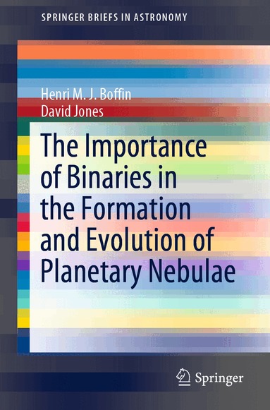 Henri M. J. Boffin, David Jones - Importance of Binaries in the Formation and Evolution of Planetary Nebulae, Häftad