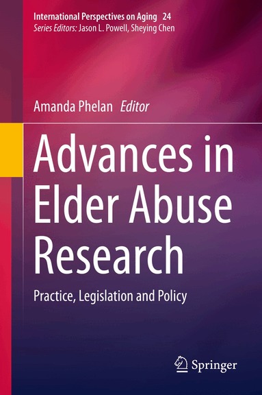 Amanda Phelan - Advances in Elder Abuse Research, Inbunden